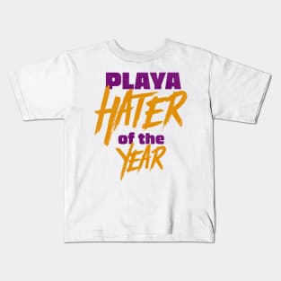 Playa Hater of the Year Kids T-Shirt